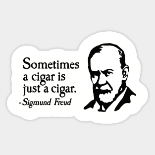 Sometimes a cigar is just a cigar Sigmund Freud Sticker